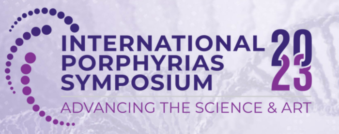 A purple graphic states "International Porphyrias Symposium 2023: Advancing the Science & Art"